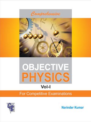 cover image of Comprehensive Objective Physics Vol. I For Competitive Examinations